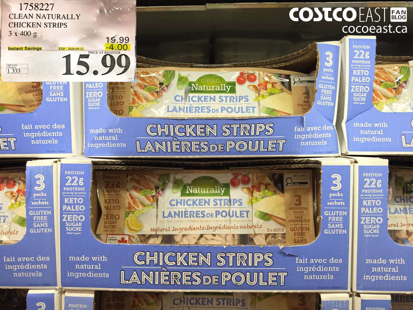1758227 CLEAN NATURALLY CHICKEN STRIPS 3 X 400 G ($4.00 INSTANT SAVINGS EXPIRES ON 2026-09-13) $15.99