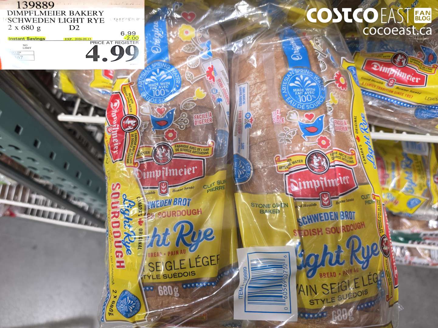 139889 DIMPFLMEIER BAKERY SCHWEDEN LIGHT RYE 2 X 680 G ($2.00 INSTANT SAVINGS EXPIRES ON 2026-09-13) $4.99