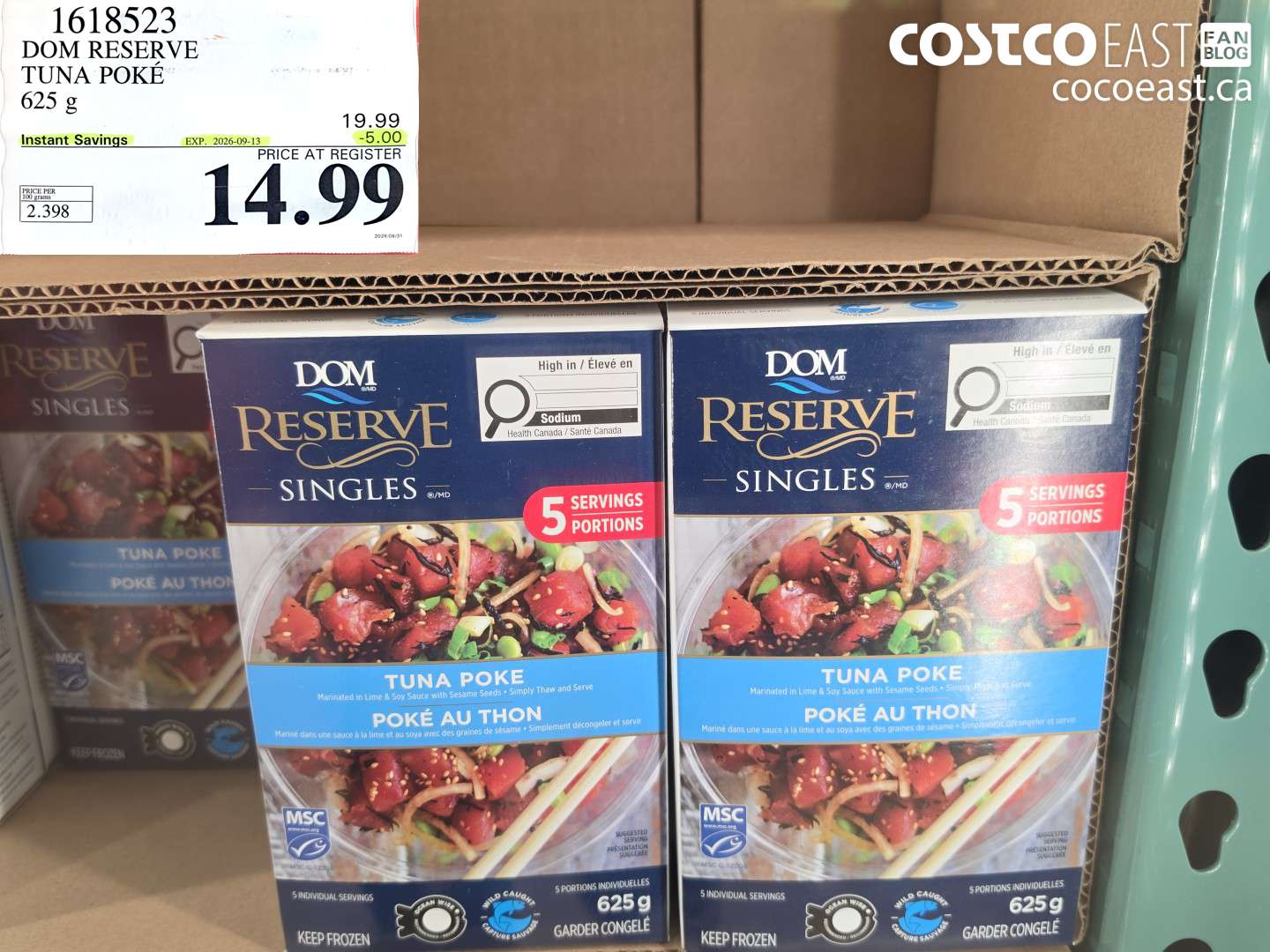 1618523 DOM RESERVE TUNA POKÉ 625 G ($5.00 INSTANT SAVINGS EXPIRES ON 2026-09-13) $14.99