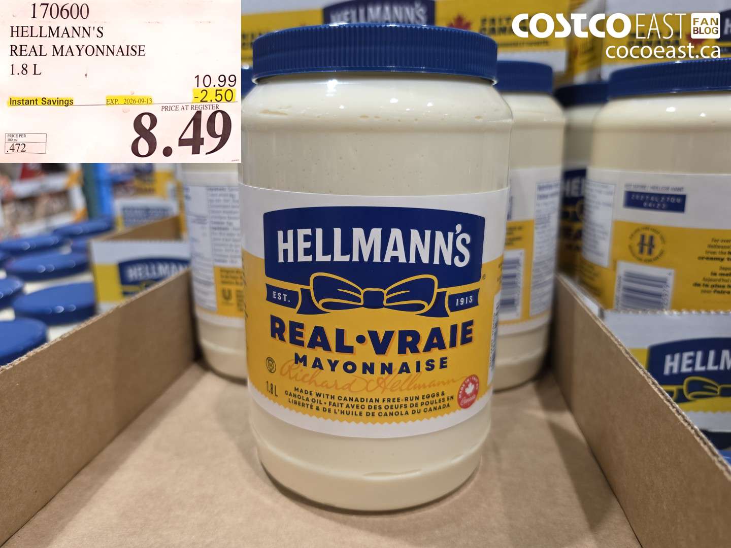 170600 HELLMANN'S REAL MAYONNAISE 1.8 L ($2.50 INSTANT SAVINGS EXPIRES ON 2026-09-13) $8.49