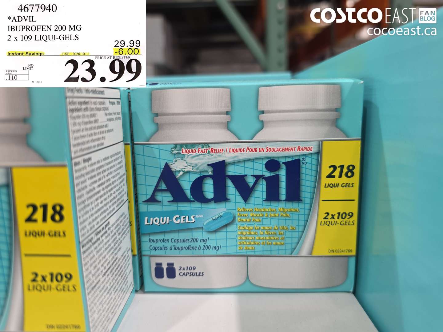 4677940 ADVIL IBUPROFEN 200 MG 2 X 109 LIQUI-GELS ($6.00 INSTANT SAVINGS EXPIRES ON 2026-10-11) $23.99