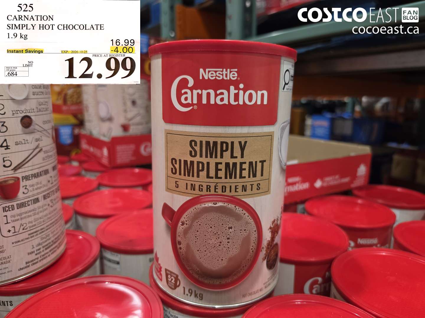 525 CARNATION SIMPLY HOT CHOCOLATE 1.9 KG ($4.00 INSTANT SAVINGS EXPIRES ON 2026-10-25) $12.99