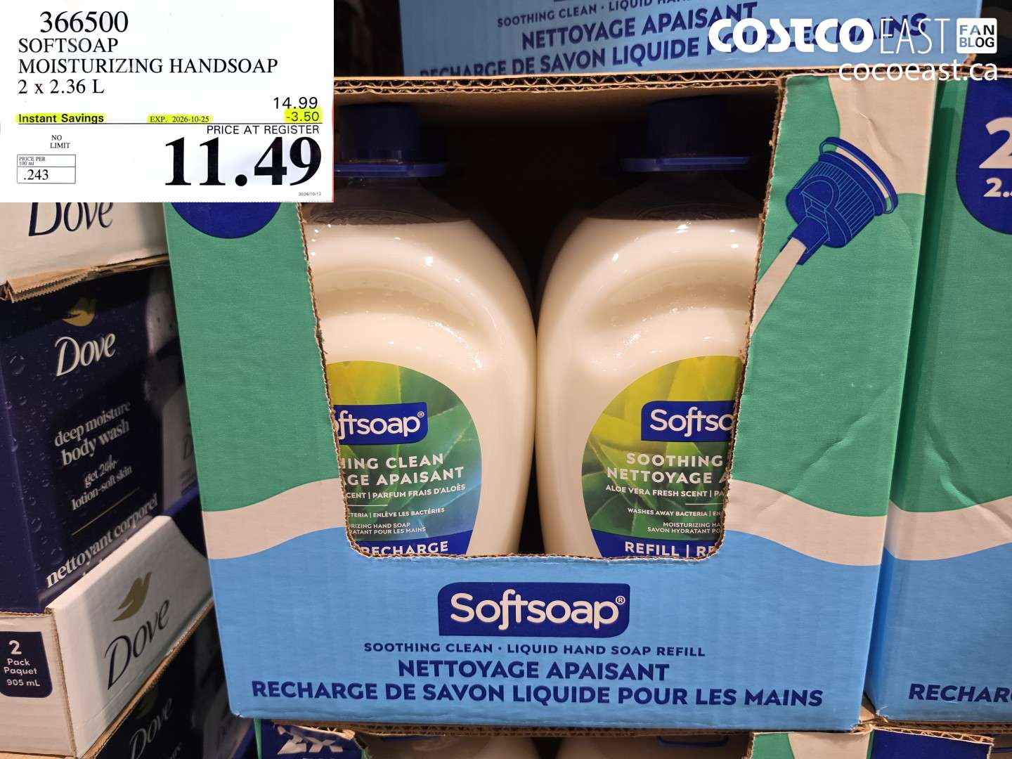 366500 SOFTSOAP MOISTURIZING HANDSOAP 2 X 2.36 L ($3.50 INSTANT SAVINGS EXPIRES ON 2026-10-25) $11.49