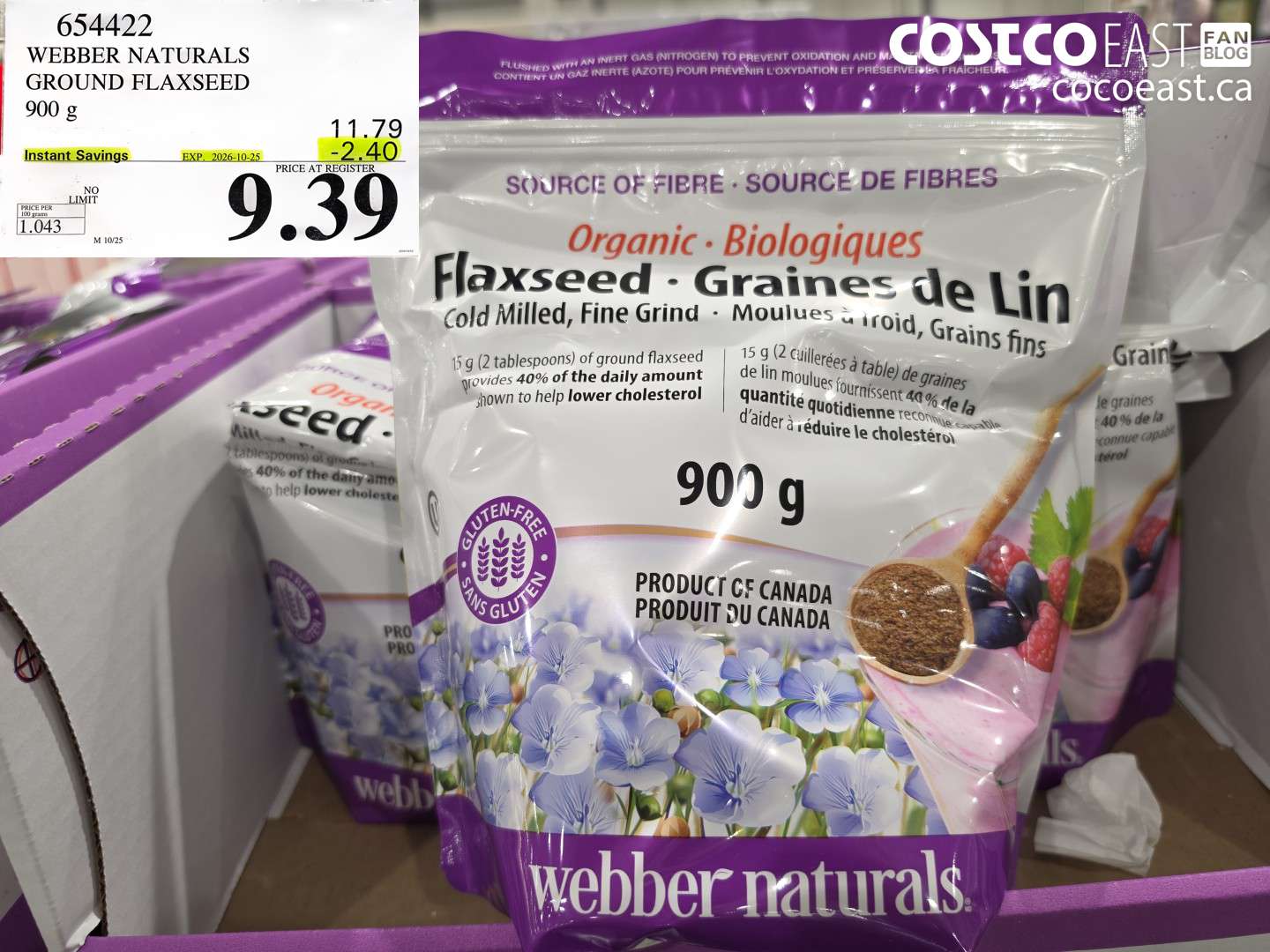 654422 WEBBER NATURALS GROUND FLAXSEED 900 G ($2.40 INSTANT SAVINGS EXPIRES ON 2026-10-25) $9.39