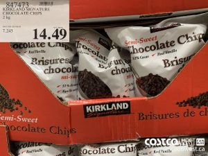 AjTATS ee
KIRKLAND SIGNATURE
CHOCOLATE CHIPS
2 kg
PRICE PER KILOGRAM SELL PRICE
7.245 1 4 49
© 2020/09/16
