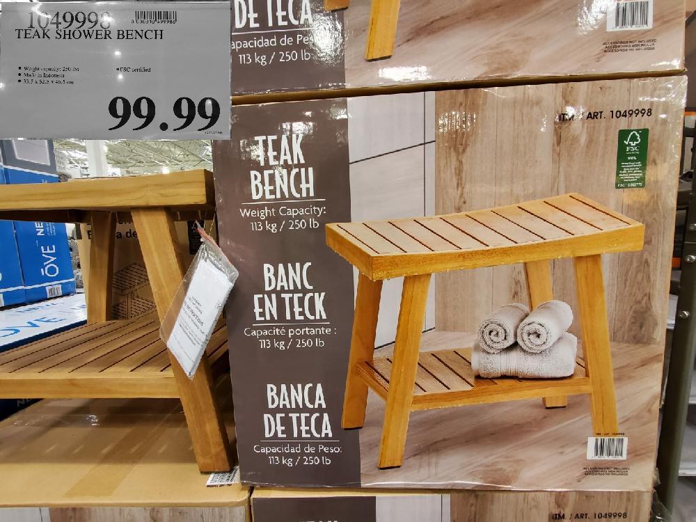 1049998 TEAK SHOWER BENCH ® Weight capacity: 250 Ibs ® FSC certified $99.99 2021/01/03 