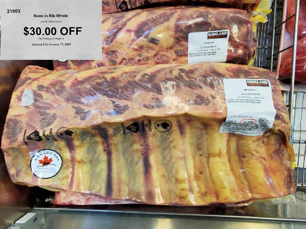 21903 Bone in Rib Whole Less In—Store Rebate January 8 to January 17 2021 $30.00 OFF 