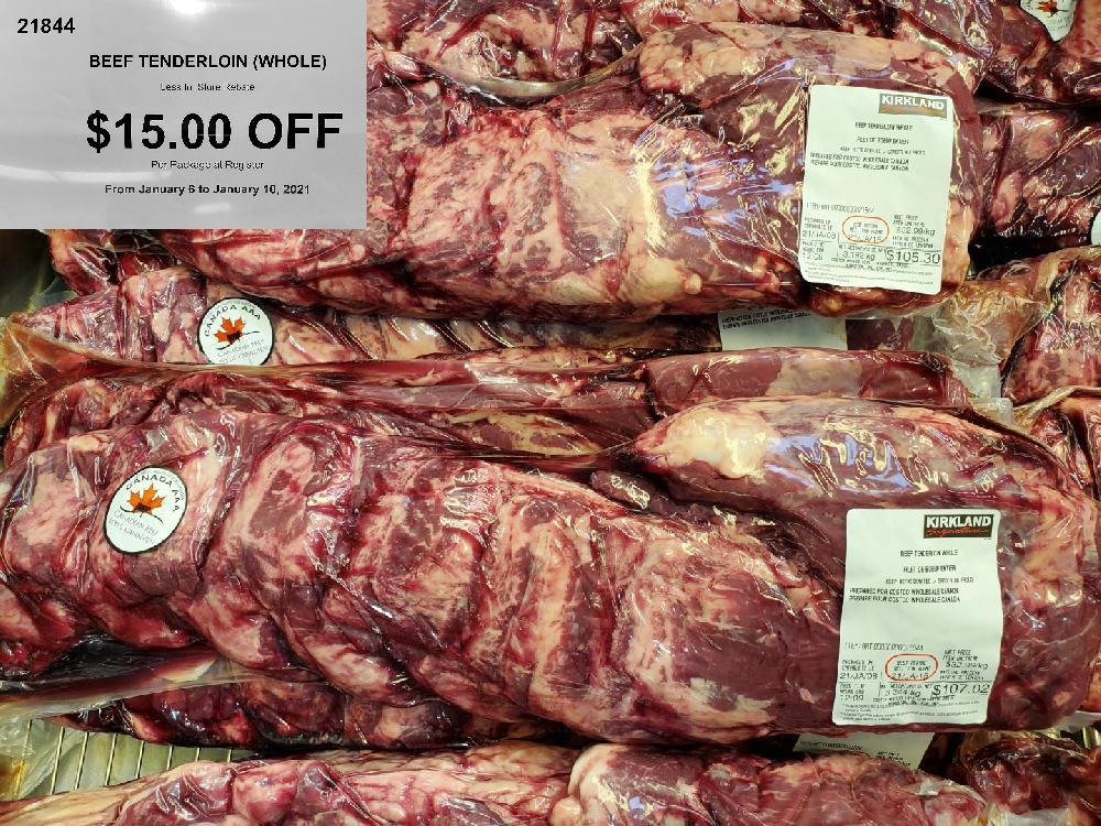 21844 BEEF TENDERLOIN (WHOLE) Less In—Store Rebate From January 6 to January 10 2021 $15.00 OFF 