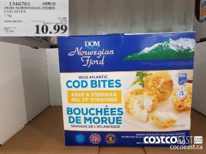 1346761
DOM NORWEGIAN FJORD
COD BITES
I kg
EXPIRY DATE: 2021-01-17
$10. 99
