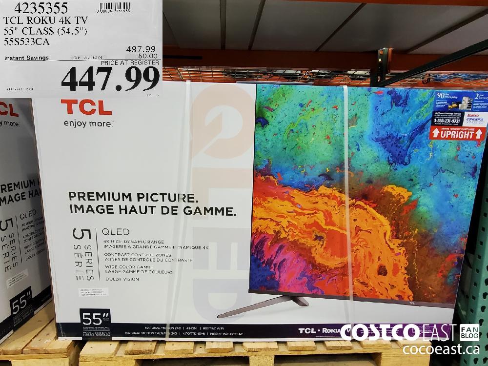 4235395 TCL ROKU 4K TV 55" CLASS (54.5") 558533CA EXPIRY DATE: 2021-02-04 $447.99 