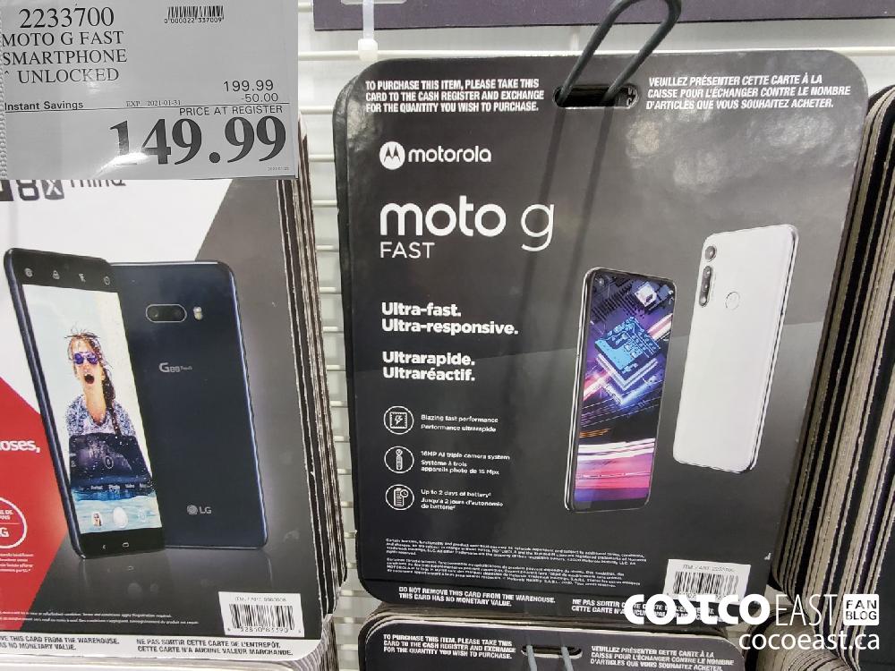 2233700 MOTO G FAST SMARTPHONE UNLOCKED EXPIRY DATE: 2021-01-31 $149.99 