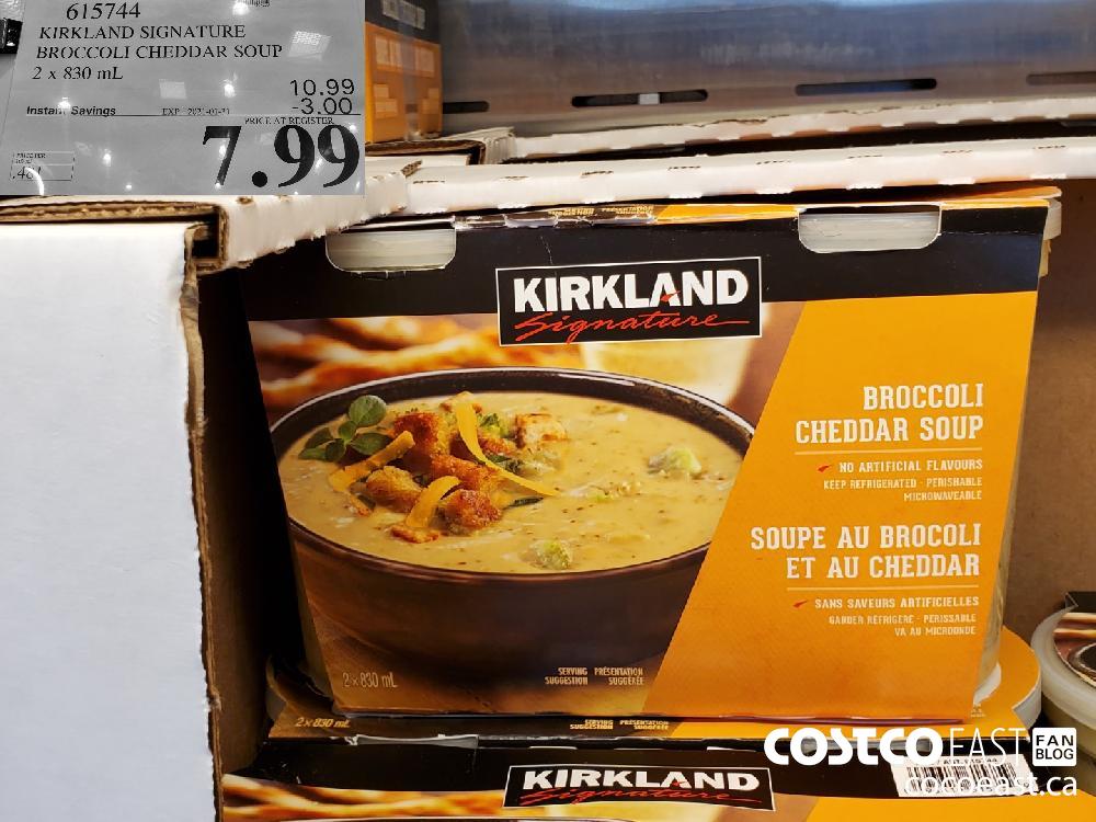 615744 KIRKLAND SIGNATURE BROCCOLI CHEDDAR SOUP 2 X 830 ML 10.99 EXPIRY DATE: 2021-01-31 $7.99 