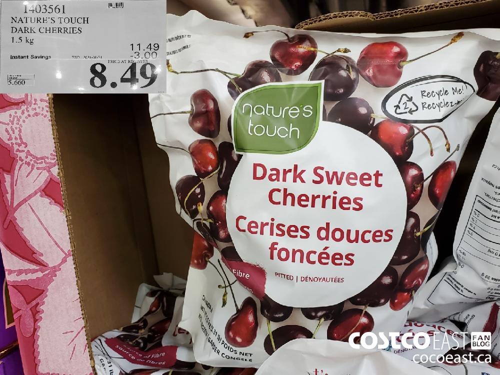 1403561 NATURE'S TOUCH DARK CHERRIES 1.5 kg EXPIRY DATE: 2021-01-31 $8.49 