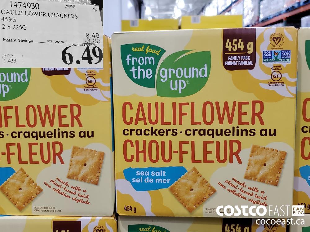 1474930 CAULIFLOWER CRACKERS 453 G 2 X 225G EXPIRY DATE: 2021-01-31 $6.49 