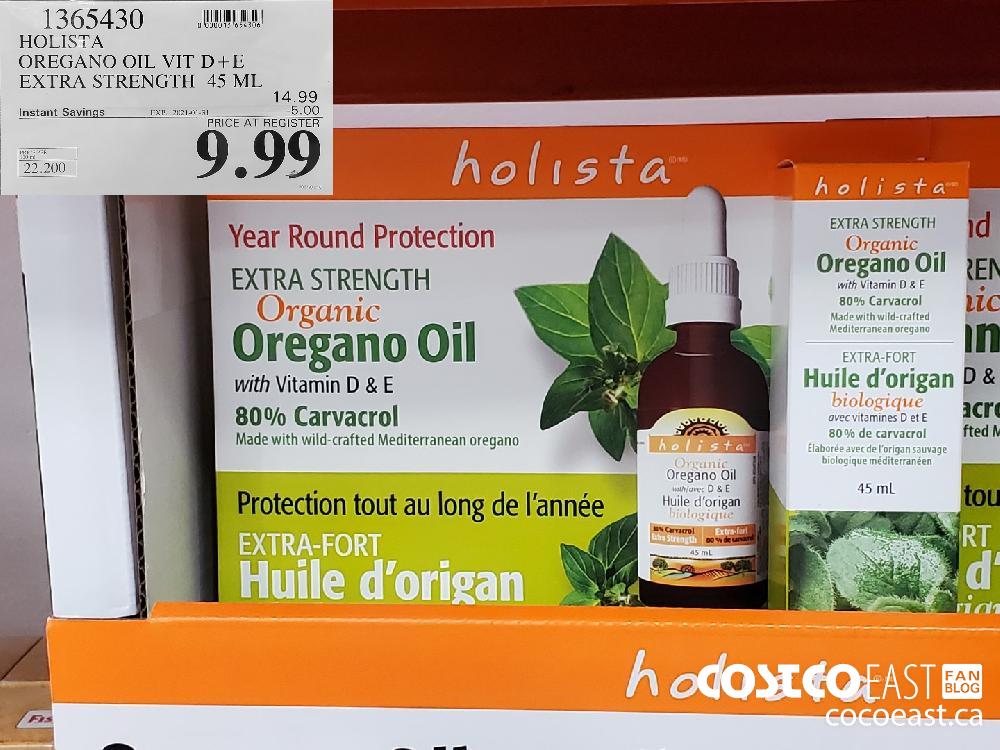 1365430 HOLISTA OREGANO OIL VIT D E EXTRA STRENGTH 45 ML EXPIRY DATE: 2021-01-31 $9.99 