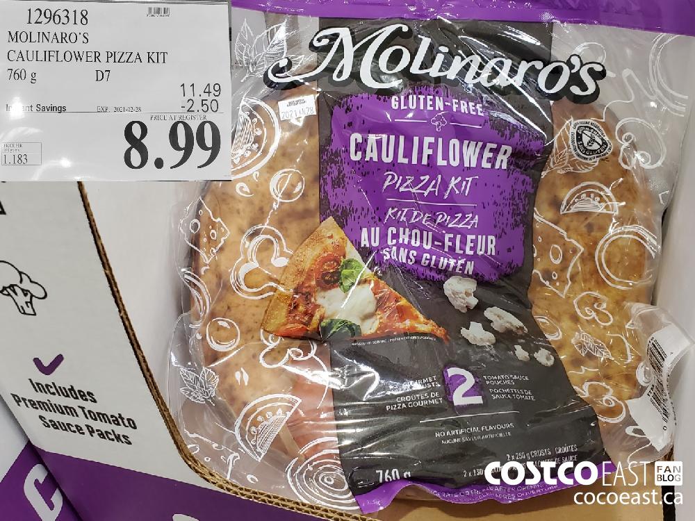 1296318 MOLINARO'S CAULIFLOWER PIZZA KIT 760 g EXPIRY DATE: 2021-02-28 $8.99