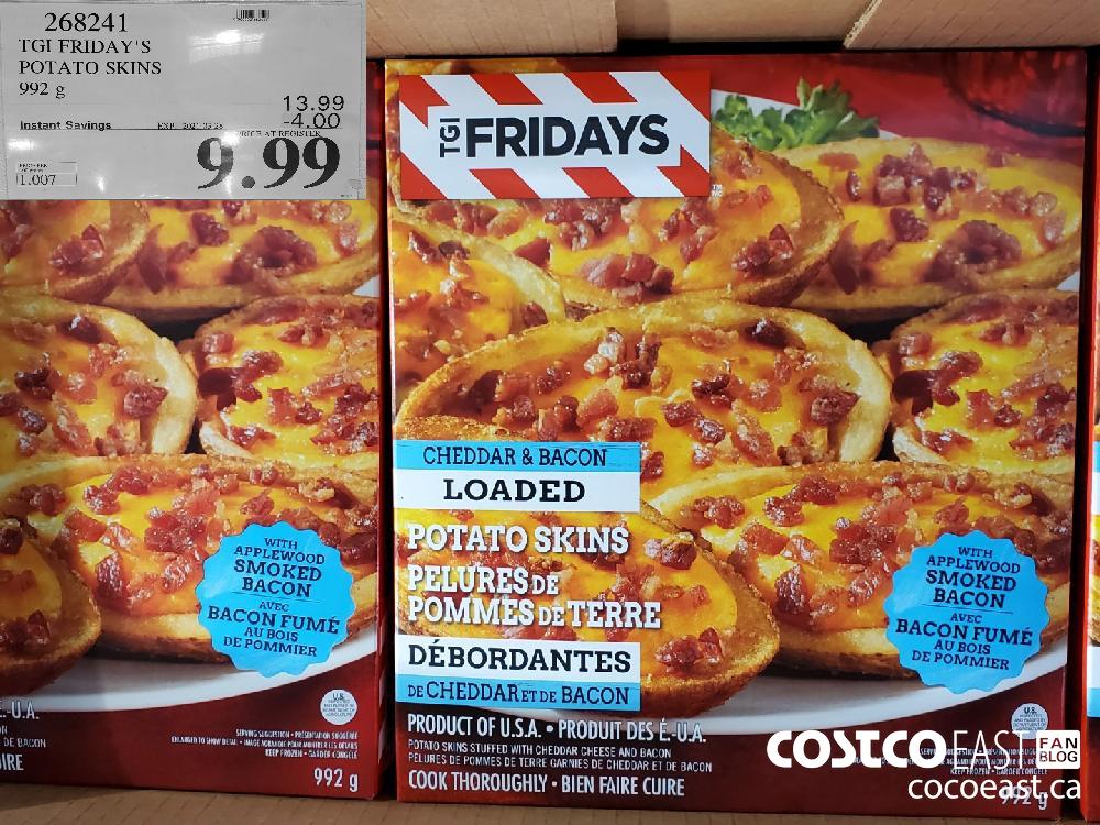 268241 TGI FRIDAY'S POTATO SKINS 992 g EXPIRY DATE: 2021-03-28 $9.99