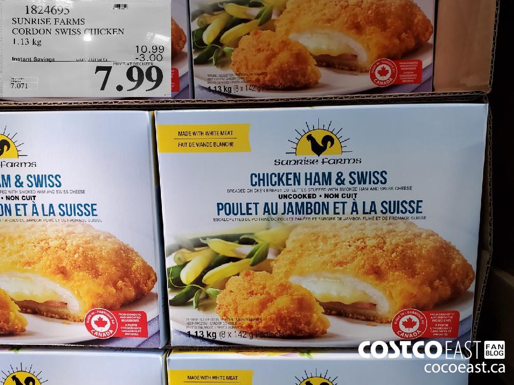 18294695 SUNRISE FARMS CORDON SWISS CHICKEN 1.13 kg EXPIRY DATE: 2021-04-04 $7.99