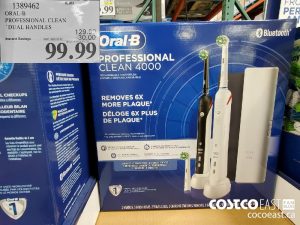 1389462 
ORAL-B
PROFESSIONAL CLEAN
“DUAL HANDLES
EXPIRY DATE: 2021-05-02
$99.99
