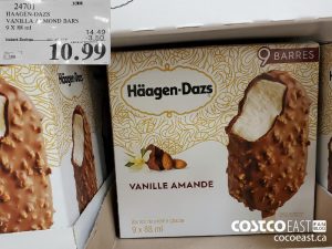 24701 
HAAGEN-DAZS
VANILLA ALMOND BARS
9 X 88 ml
EXPIRY DATE: 2021-05-09
$10.99
