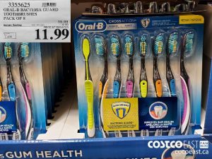 3355625 
ORAL-B BACTERIA GUARD
TOOTHBRUSHES
PACK OF 8
EXPIRY DATE: 2021-05-02 
$11.99
