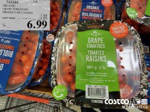 743244
ORGANIC GRAPE TOMATOES PRODUCT OF CANADA 
($1.00 INSTANT SAVINGS EXPIRES ON 2021-05-09)
$6.99