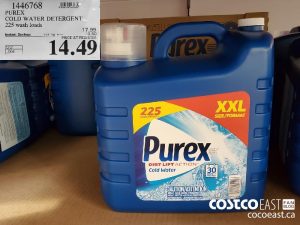 1446768
PUREX COLD WATER DETERGENT 225 wash loads 
($3.50 INSTANT SAVINGS EXPIRES ON 2021-05-30)
$14.49