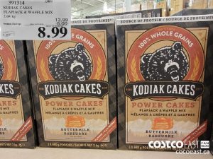 391314
KODIAK CAKES FLAPJACK and WAFFLE MIX 2.04 kg 
($5.00 INSTANT SAVINGS EXPIRES ON 2021-05-30)
$8.99