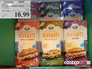 1526396
ARLA HAVARTI VARIETY PACK 3 x 250 g  
($3.00 INSTANT SAVINGS EXPIRES ON 2021-05-23)
$10.99
