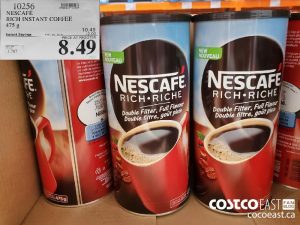 10256
NESCAFE RICH INSTANT COFFEE 475 g 
($2.00 INSTANT SAVINGS EXPIRES ON 2021-05-30)
$8.49