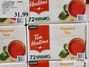7319799
TIM HORTONS STEEPED TEA K-CUPS 72 COUNT 
$31.99