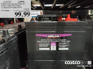 114723
KIRKLAND SIGNATURE 6V GOLF CART BATTERY 12 MONTH WARRANTY 
($50.00 INSTANT SAVINGS EXPIRES ON 2021-07-18)
$99.99