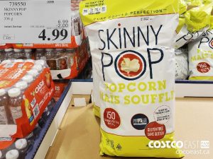 739550
SKINNY POP POPCORN 336 g 
($2.00 INSTANT SAVINGS EXPIRES ON 2021-09-26)
$4.99